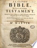 La Sainte Bible, du Vieux & du Nouveau Testament