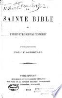 La Sainte Bible, ou, l'Ancien et le Nouveau Testament