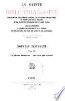 La Sainte bible polyglotte: Ézéchiel; Daniel; Osée; Joël; Amos; Abdias, Joanas; Michée; Nahum; Habacuc; Sophonie; Aggée; Zacharie; Malachie; I et II Macchabées
