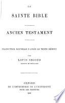 La Sainte Bible qui comprend l'Ancien et le Nouveau Testament
