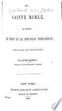 La Sainte Bible; qui contient le vieux et le nouveau testament