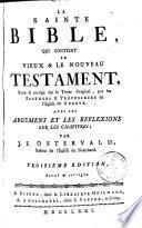La sainte bible qui contient le vieux & le nouveau testament