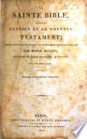 La Sainte Bible ... Revue sur les originaux et retouchée dans le langage par David Martin ... avec des parallèles