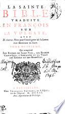 LA SAINTE BIBLE TRADUITE EN FRANÇOIS SUR LA VULGATE; AVEC De courtes Notes pour l'intelligence de la Lettre