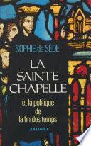La Sainte-Chapelle et la politique de la fin des temps