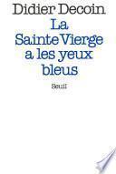 La Sainte Vierge a les yeux bleus