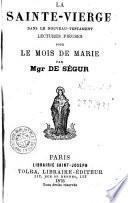La Sainte Vierge dans le nouveau testament lectures pieuses pour le mois