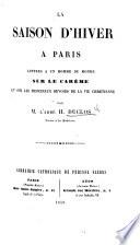 La Saison d'Hiver à Paris, lettres ... sur le Carême et sur les principaux devoirs de la Vie Chrétienne