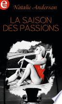 La saison des passions