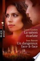 La saison écarlate - Un dangereux face-à-face (Harlequin Black Rose)