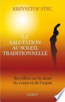 La salutation au soleil traditionnelle - Ses effets sur la santé du corps et de l'esprit