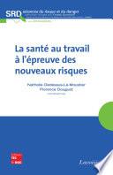 La santé au travail à l'épreuve des nouveaux risques