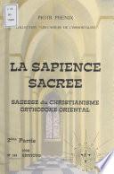 La sapience sacrée (2). Sagesse du christianisme orthodoxe oriental