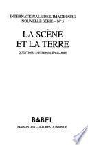 La scène et la terre