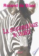 La schizophrénie du zèbre