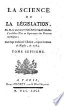 La science de la legislation. Ouvrage trad. de l'italien, d'apres l'ed. de Naples, de 1784