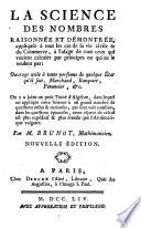 La science des nombres raisonnee et demonstree, appliquee a tous les cas de la vie civile et du commerce etc. Nouvelle ed