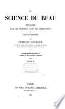 La science du beau étudiée dans ses principes, dans ses applications et dans son histoire