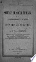 La science du coeur humain, ou, La psychologie des sentiments et des passions d'après les oeuvres de Molière