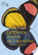 La Science insolite de l'asymétrie. De la ola au neutrino