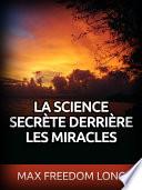 La Science secrète derrière les Miracles (Traduit)