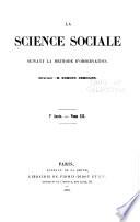 La Science sociale, suivant la methode d'observation