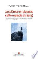 La Sclérose en plaques cette maladie du sang