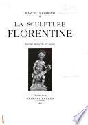 La sculpture florentine: Seconde moitié du XVe siècle