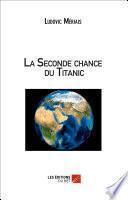 La seconde chance du Titanic