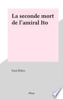 La seconde mort de l'amiral Ito