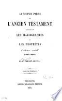 La Seconde partie de l'Ancien Testament, comprenant les hagiographes et les prophètes
