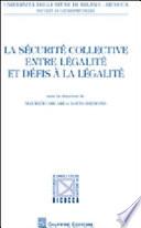 La sécurité collective entre légalité et défis à la légalité