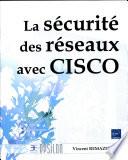 La sécurité des réseaux avec Cisco