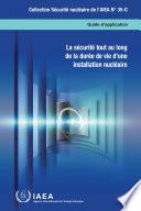 La sécurité tout au long de la durée de vie d'une installation nucléaire