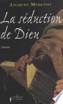 La Séduction de Dieu