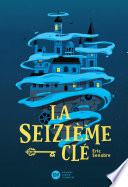 La seizième clé