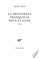 La sentinelle tranquille sous la lune
