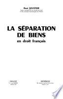 La séparation de biens en droit français
