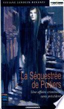 La sequestrée de Poitiers