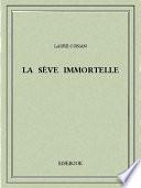 La sève immortelle