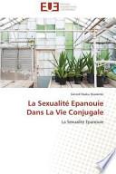 La Sexualité Epanouie Dans La Vie Conjugale
