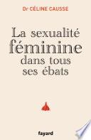 La sexualité féminine dans tous ses ébats