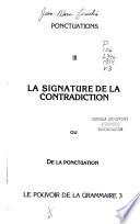 La signature de la contradiction, ou, De la ponctuation