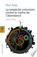La simplicité volontaire contre le mythe de l'abondance