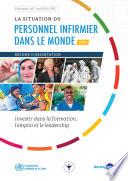 La situation du personnel infirmier dans le monde 2020 : investir dans la formation, l’emploi et le leadership