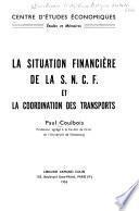 La situation financiere de la S.N.C.F. et la cordination des transports