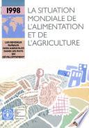 La situation mondiale de l'alimentation et de l'agriculture 1998