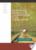 La Situation Mondiale De L'alimentation Et De L'agriculture 2012