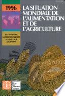 La situation mondiale de l'alimentation et de l'agriculture. Les dimensions macroeconomiques de la securite alimentaire