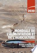 La situation mondiale de l’alimentation et de l’agriculture 2020